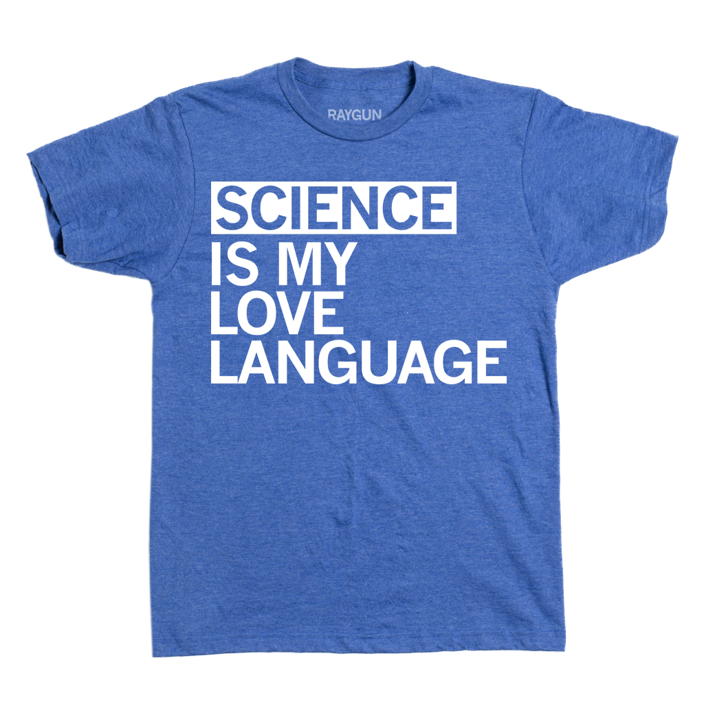 Heather royal crewneck t-shirt with the text SCIENCE IS MY LOVE LANGUAGE printed in white.