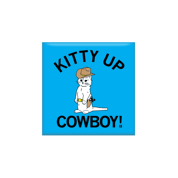 Square blue magnet with a grey cat dressed like a cowboy with a RAYGUN in his holster. Black text says, 
