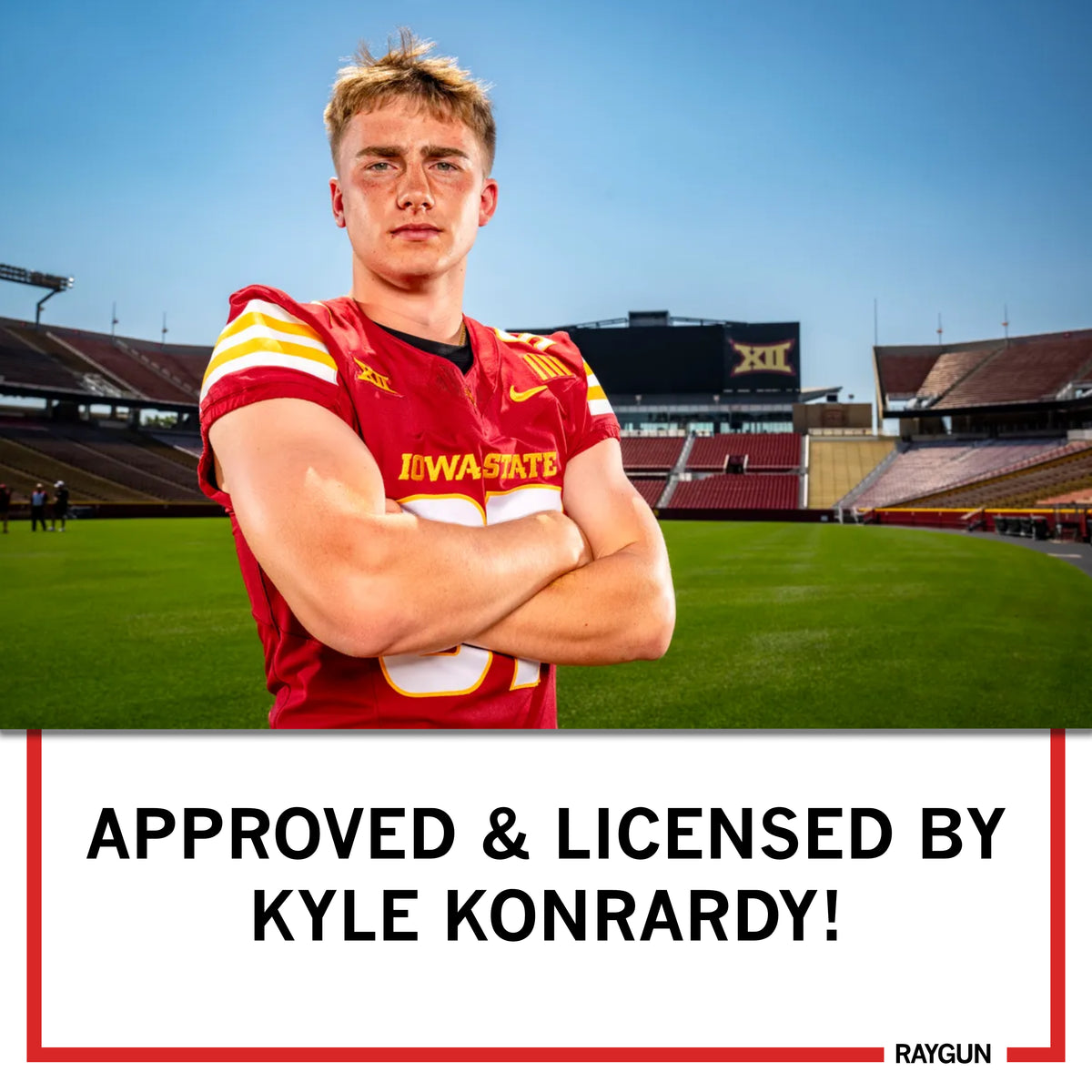 An Iowa State football player stands on the field with arms crossed above the text: APPROVED & LICENSED BY KYLE KONRARDY, an officially licensed design.