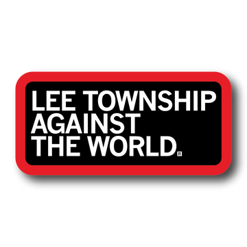 Black rectangular sticker with rounded corners, a red border, and left-aligned white text that says, "Lee Township Against The World" in all caps.