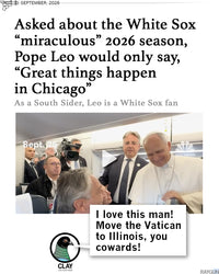 Promo image with NBC News headline that says, "Asked about the White Sox "miraculous" 2026 season, Pope Leo would only say, "Great things happen in Chicago." As a South Sider, Leo is a White Sox fan." RAYGUN's pigeon mascot, Clay, comments below "I love this man! Move the Vatican to Illinois, you cowards!"