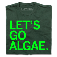 A folded forest green shirt with bright green text that says, "Let's Go Algae"