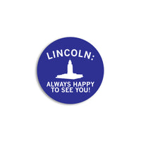 Lincoln: Always Happy To See You Mini Circle Sticker