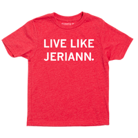 A youth sized heather red t-shirt with centered white ink text that says, "Live like Jeriann"