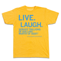 Live, Laugh, Service Trillions Of Dollars Worth of Debt