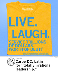 Live, Laugh, Service Trillions Of Dollars Worth of Debt