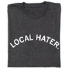 Charcoal gray RAYGUN t-shirt with the words LOCAL HATER printed in an arched white font.