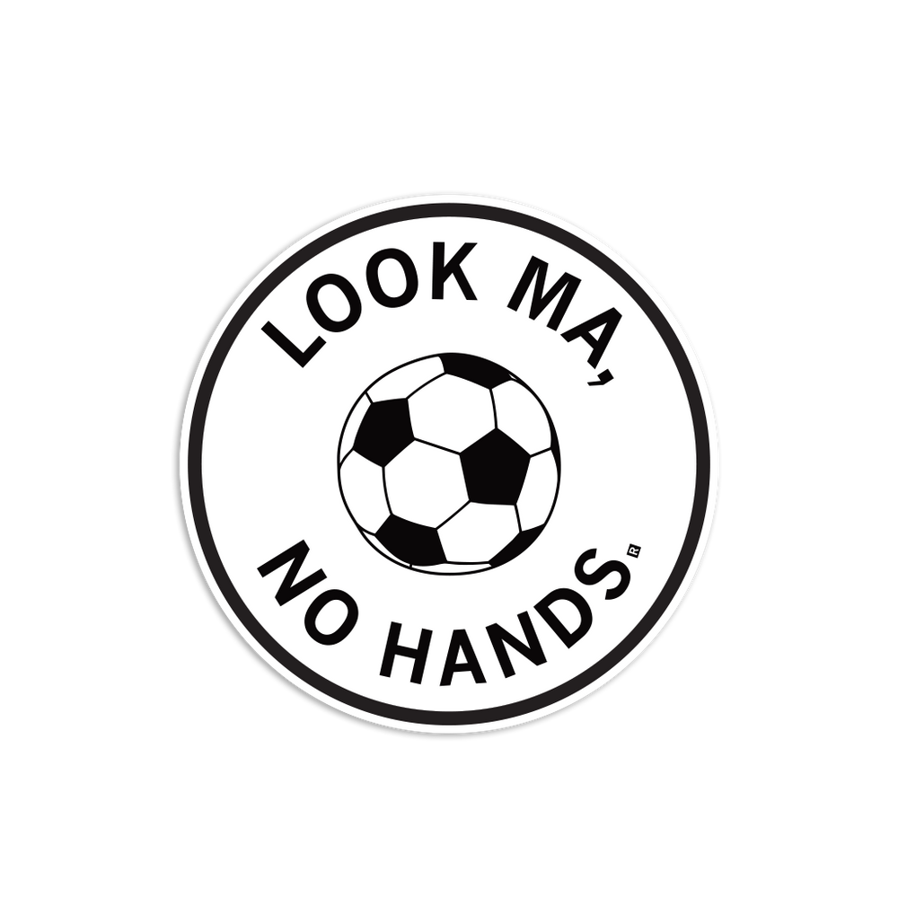 Look Ma No Hands Soccer Die-Cut Sticker