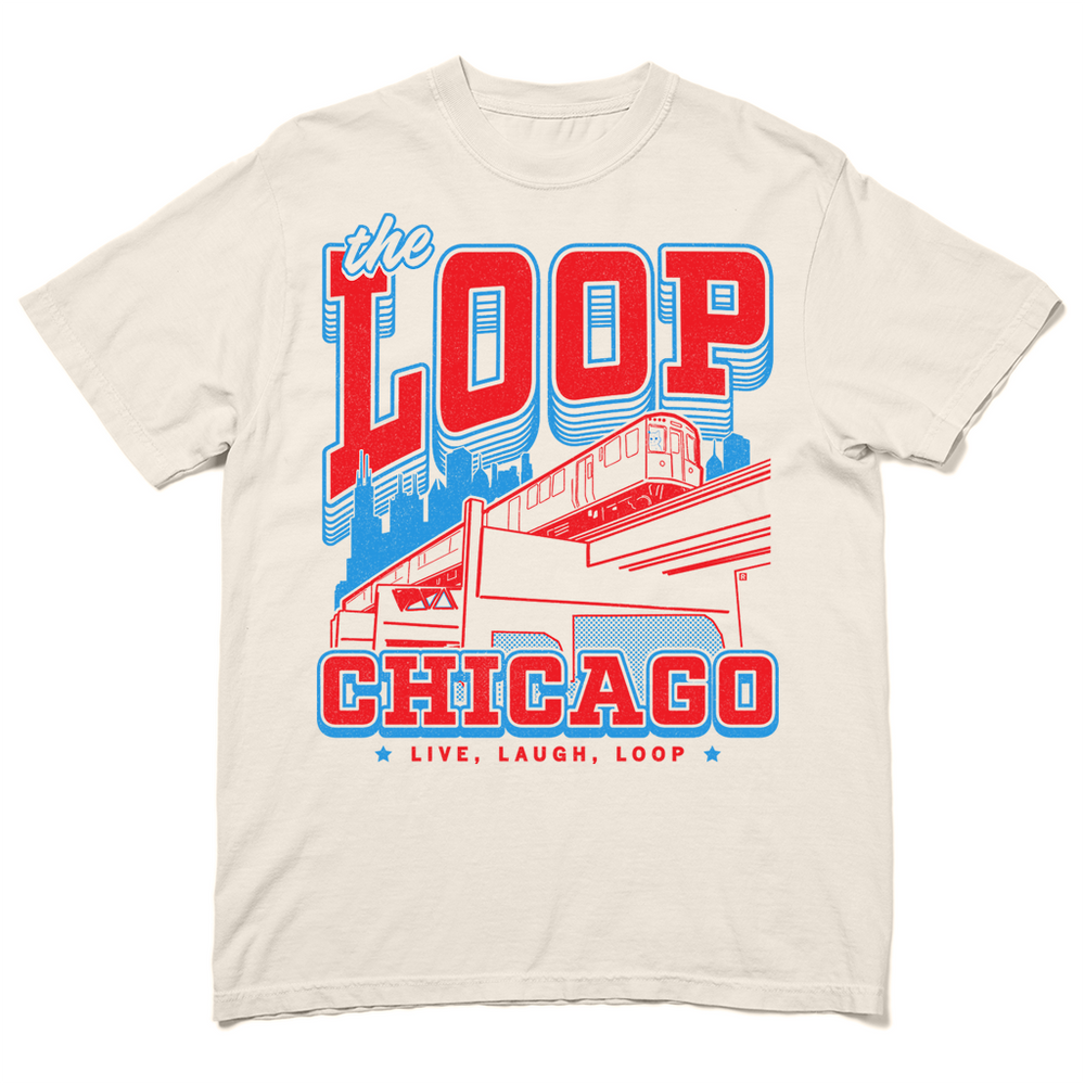 Comfort Colors ivory heavyweight t-shirt with Red and blue ink depicting the Chicago L train in front of the city skyline. Red text with blue outline reads "The Loop" above the image and "Chicago. Live, laugh, loop" below.