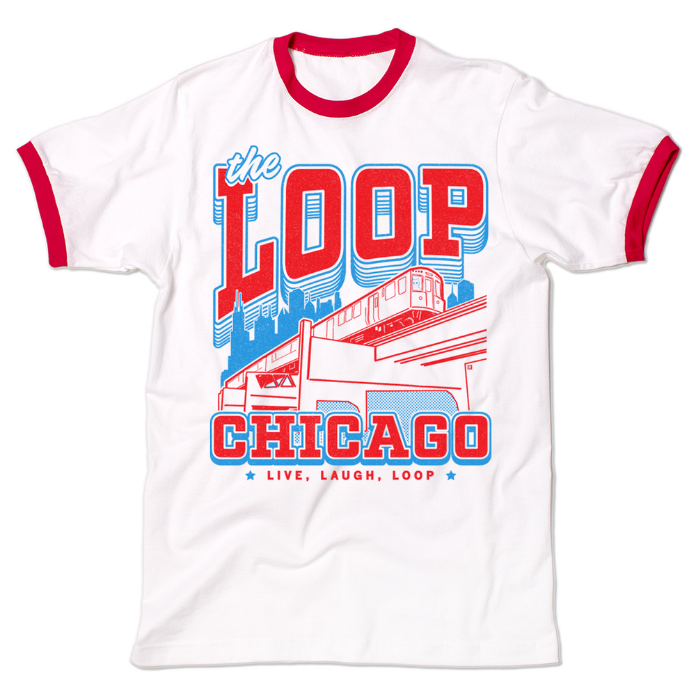 Ringer t-shirt with red collar and sleeve accents. Red and blue ink depicts the Chicago L train in front of the city skyline. Red text with blue outline reads "The Loop" above the image and "Chicago. Live, laugh, loop" below.
