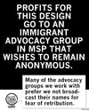Profits from this union made t-shirt go to an anonymous immigrant advocacy group in MSP, with a speech bubble from a cat named Gary explaining that some groups prefer to remain anonymous for fear of retribution.