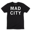 Black Madison T-shirt with the white text MAD CITY on the front.