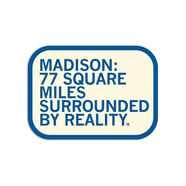 Madison: Surrounded By Reality Die-Cut Sticker