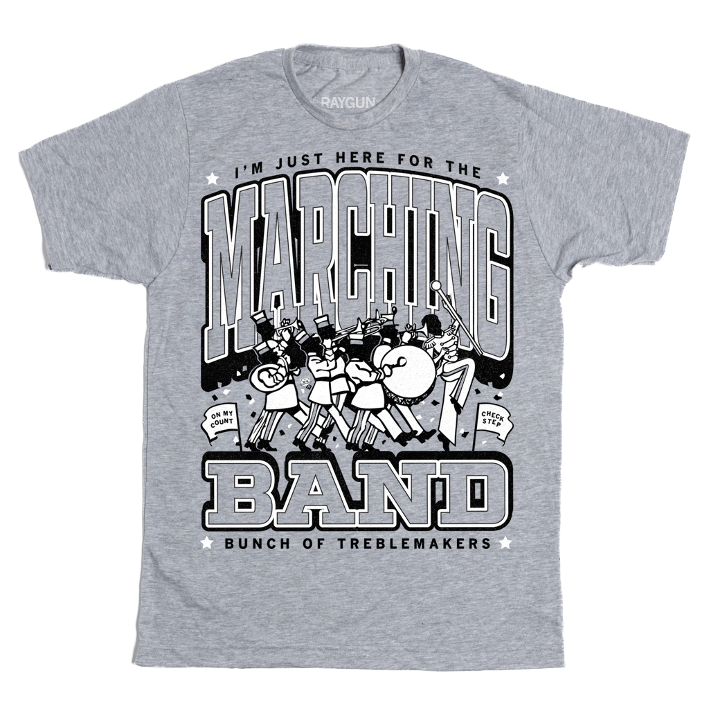 Heather gray T-shirt featuring a graphic of a marching band with the text I’m just here for the marching band, bunch of treblemakers.