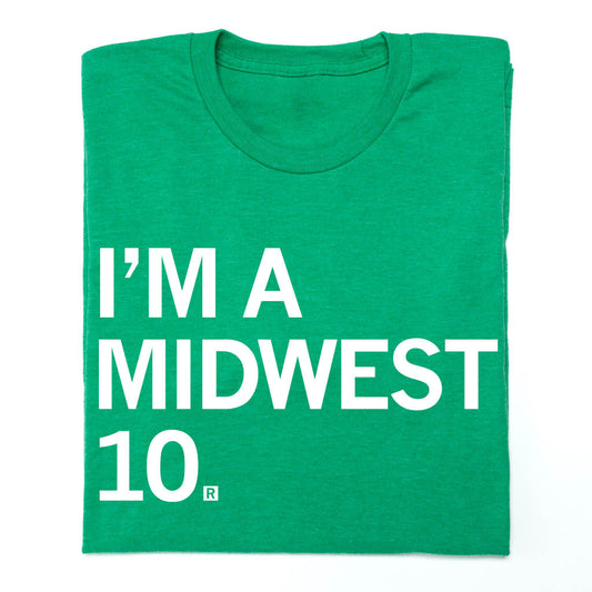 Heather kelly green T-shirt with the text IM A MIDWEST 10. printed in white.