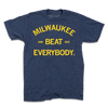 A short sleeve heather denim t-shirt with centered yellow text that reads "Milwaukee Beat Everybody."