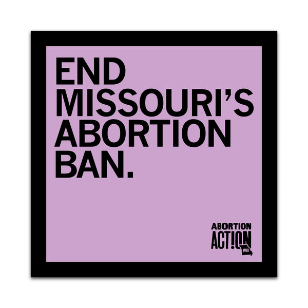 End Missouri's Abortion Ban Sticker