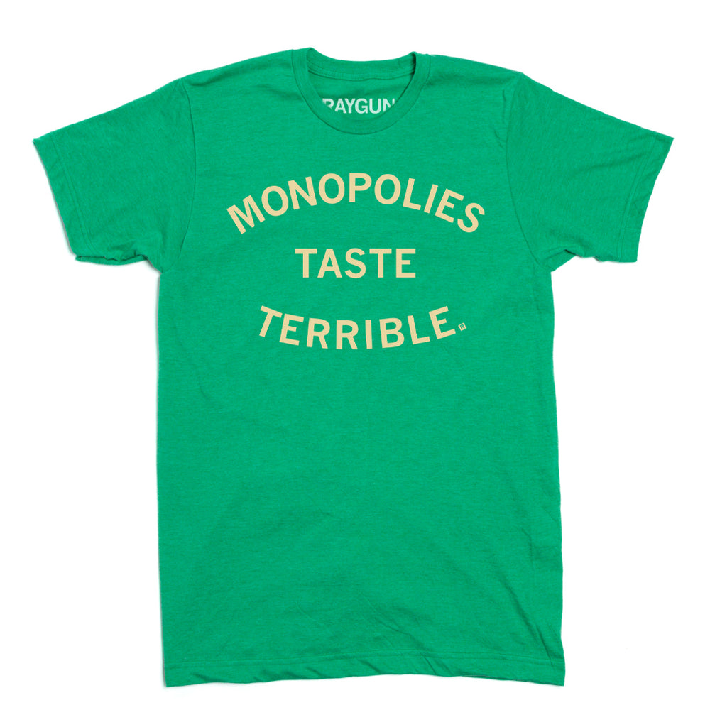 Monopolies Taste Terrible