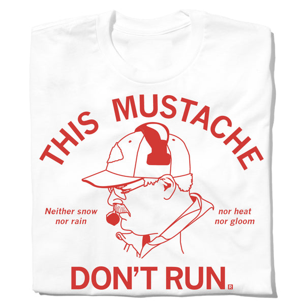 This Mustache Don't Run
