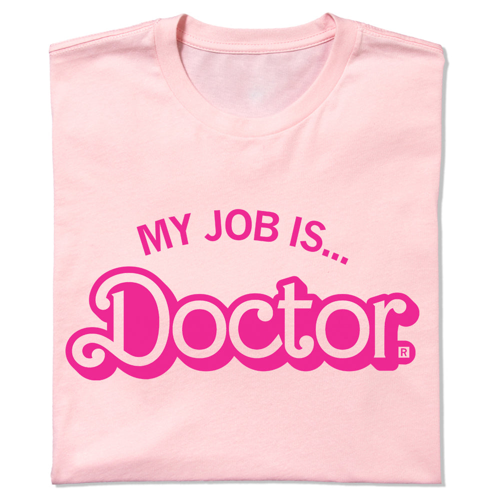 My Job is Doctor T Shirt RAYGUN