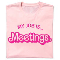My Job is Meetings