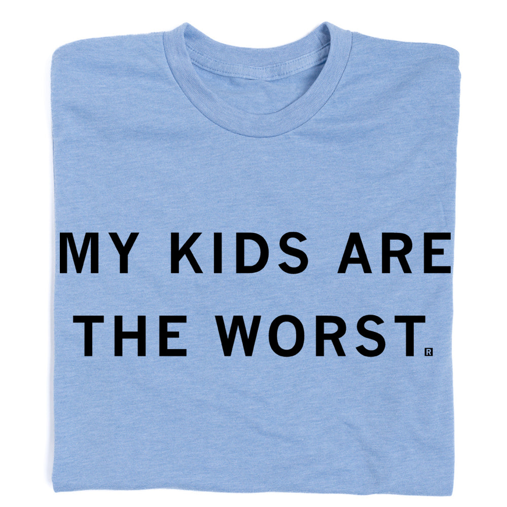 My Kids Are The Worst