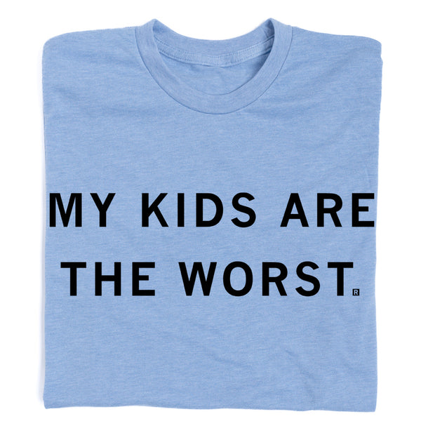 My Kids Are The Worst