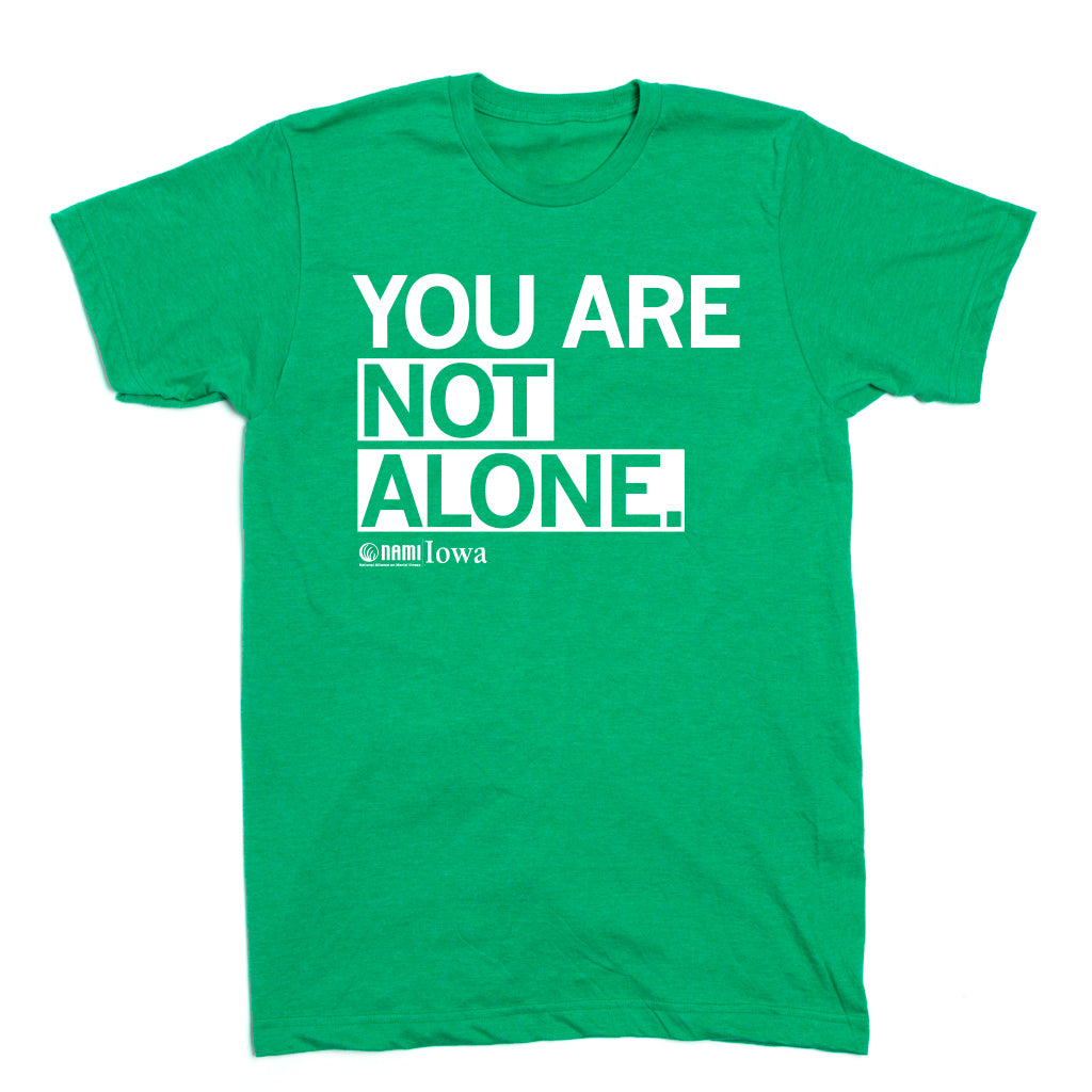 Bright green crew-neck T-shirt for mental health awareness, featuring the white text YOU ARE NOT ALONE and the NAMI Iowa logo printed on the chest.