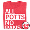 Heather red Natalie Potts crew neck t-shirt with white ALL POTTS NO PANS text on the front and a circular inset showing the back with POTTS 22 printed on it.