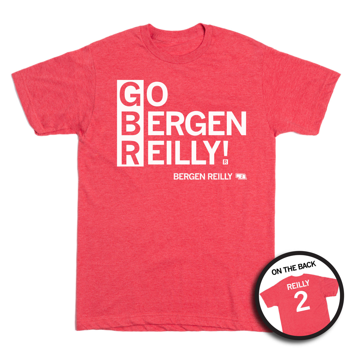 Officially licensed heather red T-shirt with GO BERGEN REILLY! on the front and REILLY 2 on the back.