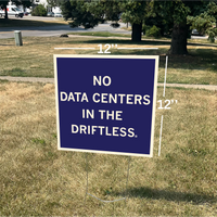 No Data Centers In The Driftless Yard Sign