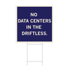 A dark blue square yard sign with off-white border and text that reads "No data centers in The Driftless."