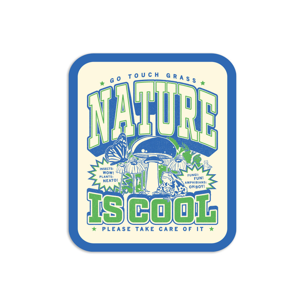 Rectangular RAYGUN die-cut vinyl sticker with the text GO TOUCH GRASS, NATURE IS COOL, and PLEASE TAKE CARE OF IT, featuring a mushroom, butterfly, frog, and speech bubbles saying INSECTS: WOW!, PLANTS: NEATO!, and FUNGI: FUN!.