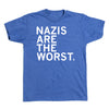 Blue Heather Royal short-sleeved t-shirt with the white text NAZIS ARE THE WORST.