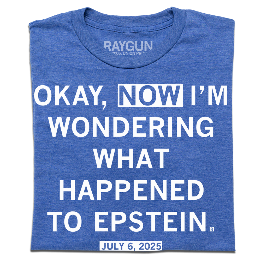 Okay, NOW I'm Wondering What Happened to Epstein