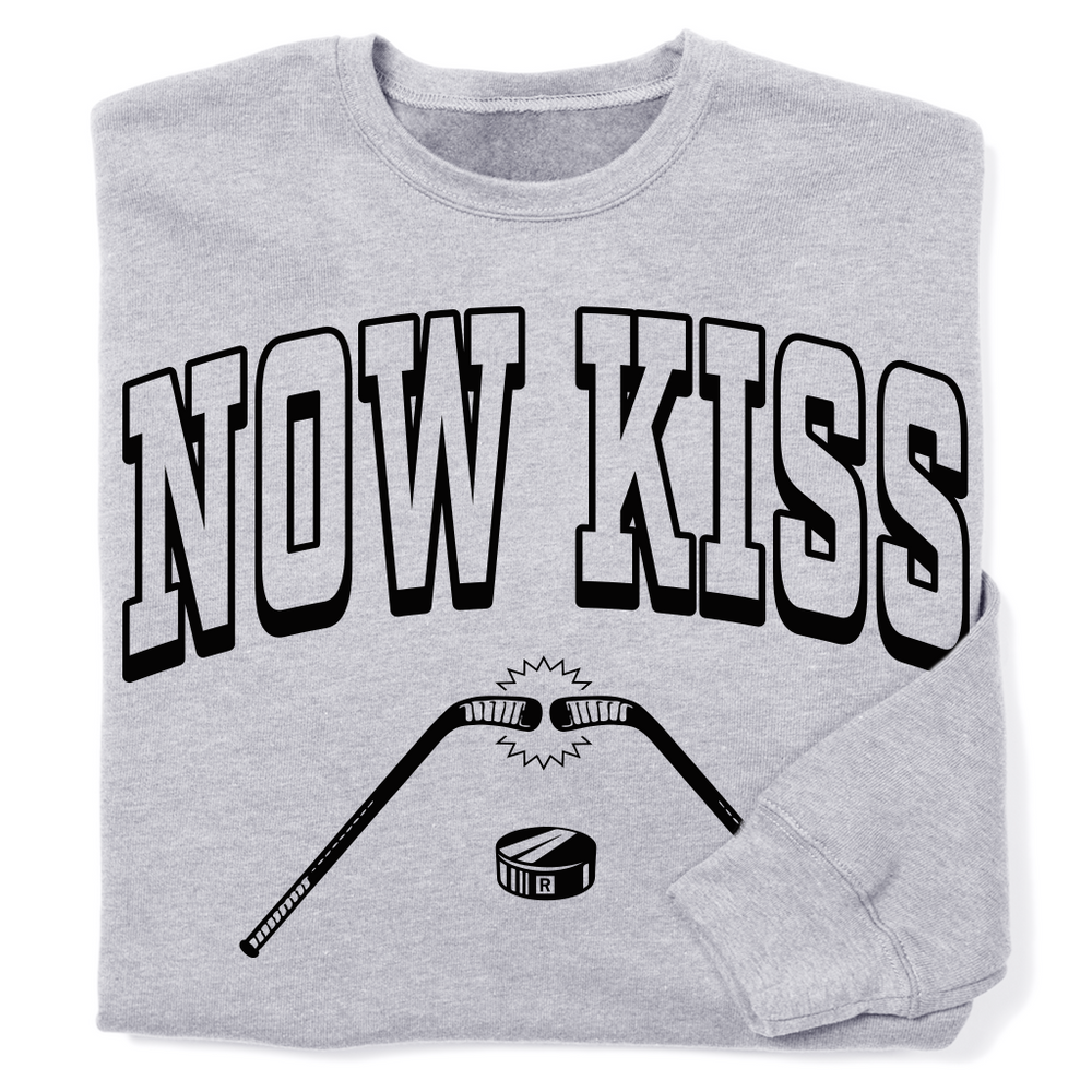 Hockey: Now Kiss Crew Sweatshirt
