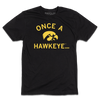 Black RAYGUN t-shirt with yellow text reading ONCE A HAWKEYE... and the University of Iowa Hawkeye logo in the center.