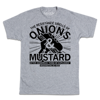 Heather grey t-shirt with black ink that says, "The resistance smells of onions &amp; mustard after the sandwich "kind of exploded." Washington, DC 2025."