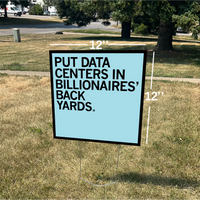 Put Data Centers In Billionaires Back Yards Yard Sign