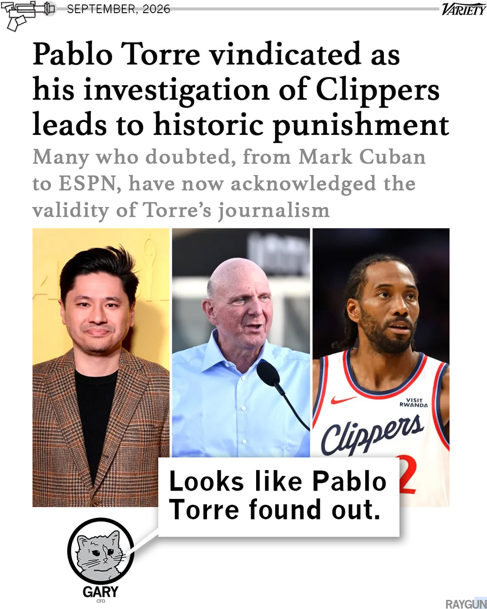 A promo images featuring a headline from Variety that says, "Pablo Torre vindicated as his investigation of Clippers leads to historic punishment." Gary the Cat comments below "Looks like Pablo Torre found out."