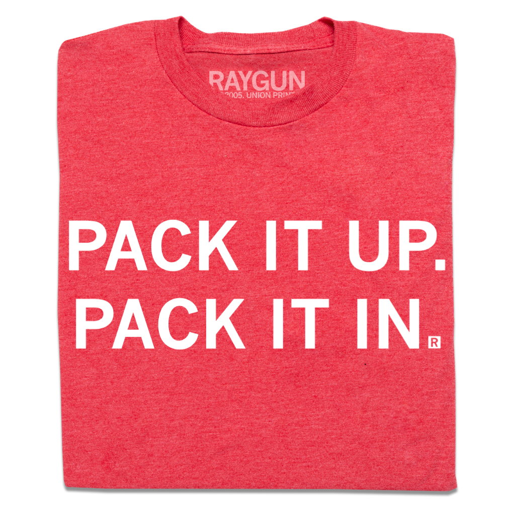 Heather red t-shirt designed and printed in the USA, featuring the white text PACK IT UP. PACK IT IN. on the front.