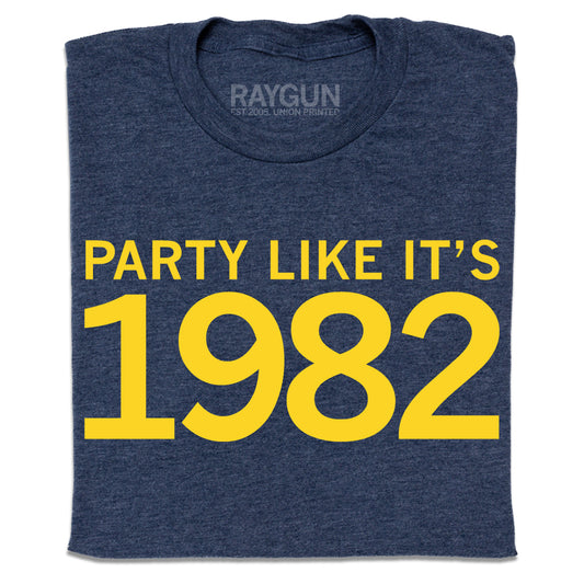 Party Like It's 1982