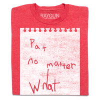 Pat No Matter What