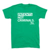 Heather kelly green, union-made t-shirt with white text reading PATIENTS NOT CRIMINALS and the logo for Nebraskans for Medical Marijuana.