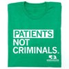Heather kelly green, union-made T-shirt featuring the text PATIENTS NOT CRIMINALS and the Nebraskans for Medical Marijuana logo.
