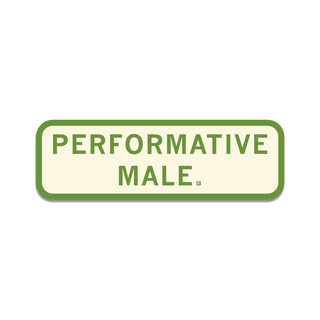 Rectangular RAYGUN die-cut vinyl sticker with a green border and cream background containing the text PERFORMATIVE MALE.