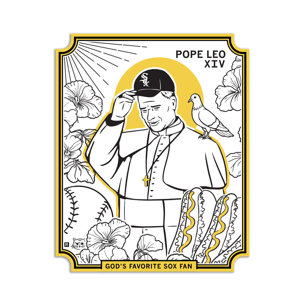 Die-cut sticker with gold and black ink depicting Pope Leo wearing a White Sox hat with a pigeon on his shoulder. He's surrounding by Chicago style hotdogs, baseballs, and flowers. Black text in the top right corner says, "POPE LEO XIV" and at the bottom reads "GOD'S FAVORITE SOX FAN."