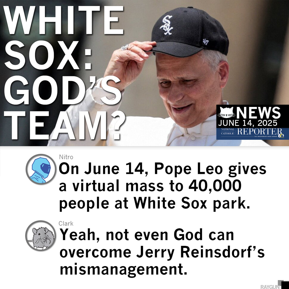 A satirical social media post featuring a photo of Pope Leo wearing a Chicago Pope shirt while adjusting a White Sox hat, titled White Sox: Gods Team? with user comments debating the team’s performance and management.