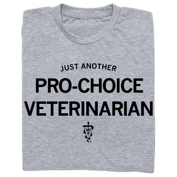Pro Choice Veterinarian