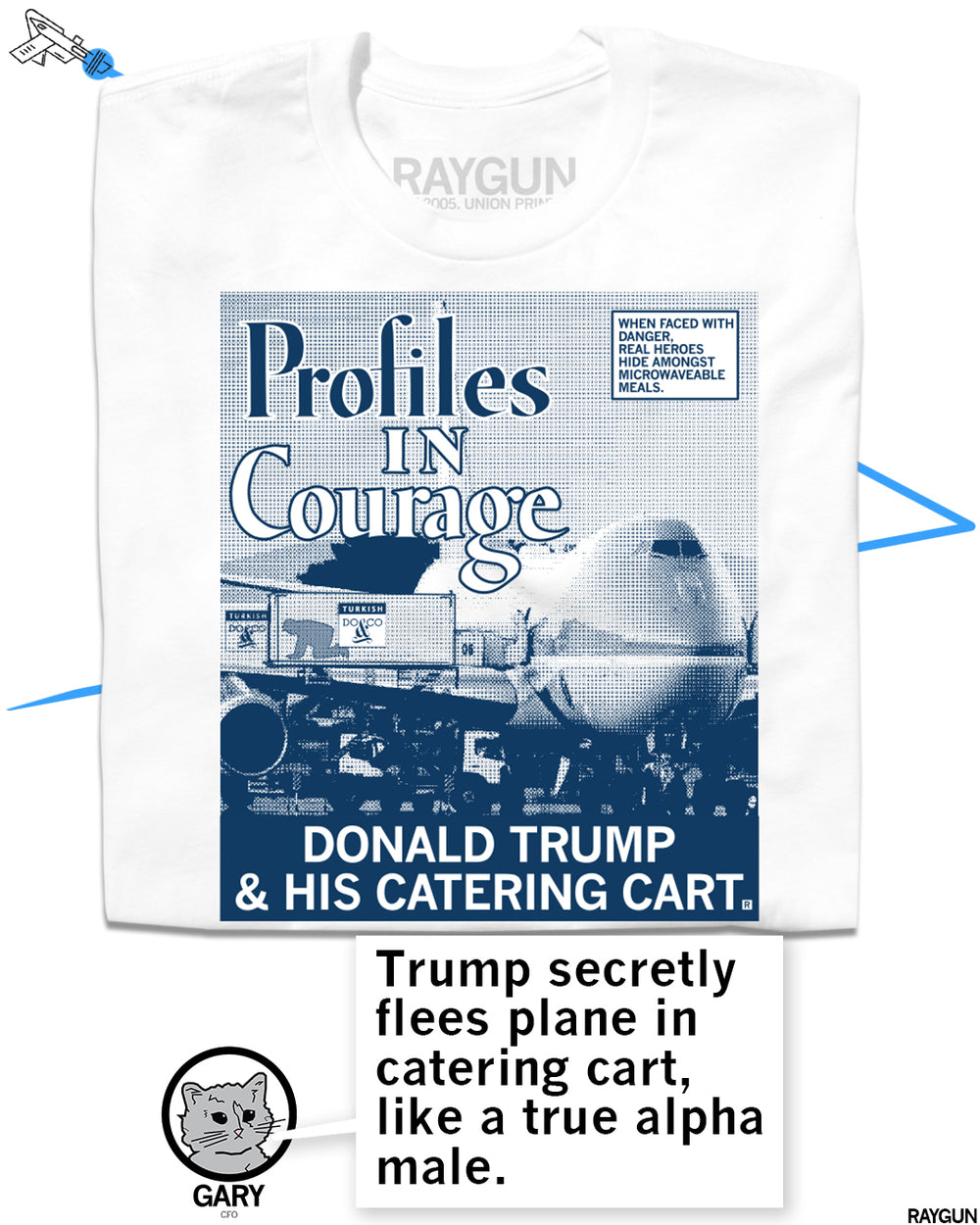 Promo image using the same shirt with Gary at the bottom saying, "Trump secretly flees plane in catering cart, like a true alpha male."